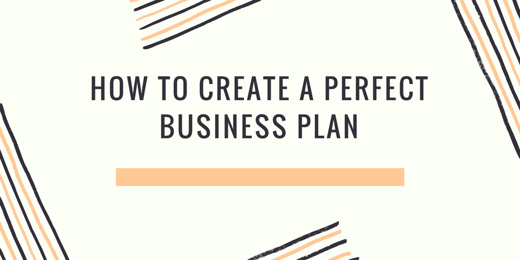how to make the perfect business plan