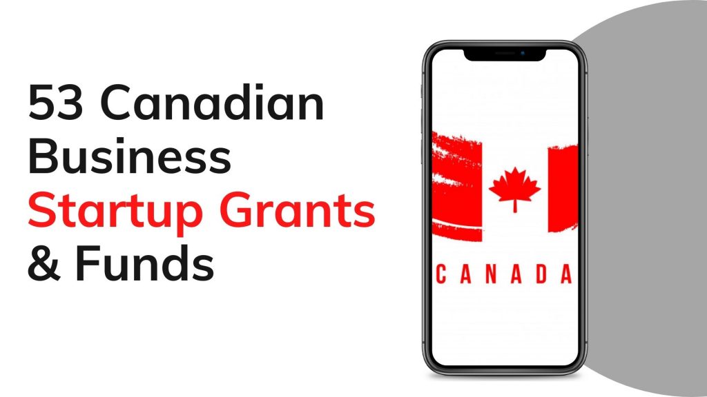 53 Canadian Business Startup Grants and Funding Sources for 2021