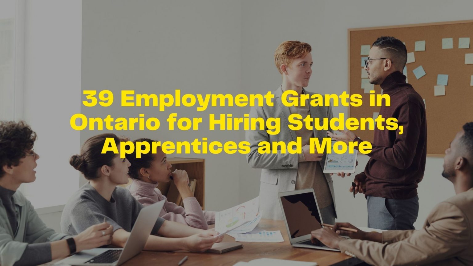 39 Employment Grants in Ontario for Hiring in 2024 Canada Small