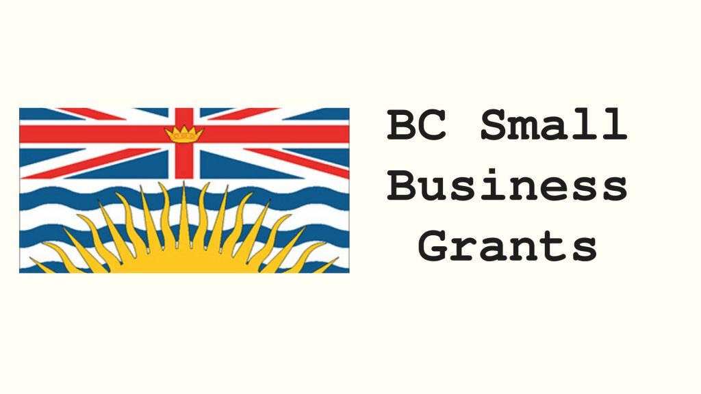 BC Small Business Grants Canada Small Business Startups and Funding